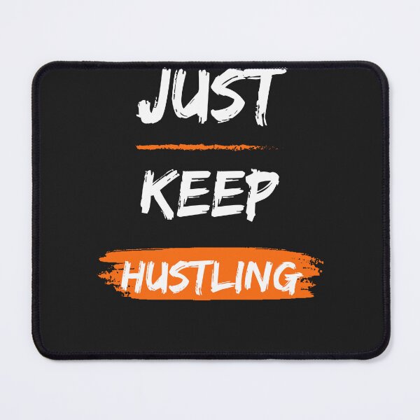 Item preview, Just Keep Hustling designed and sold by SavvyKloset.