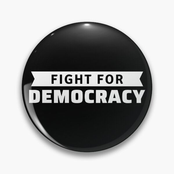Item preview, Fight For Democracy - Freedom designed and sold by ViewerEqualsPhoton.