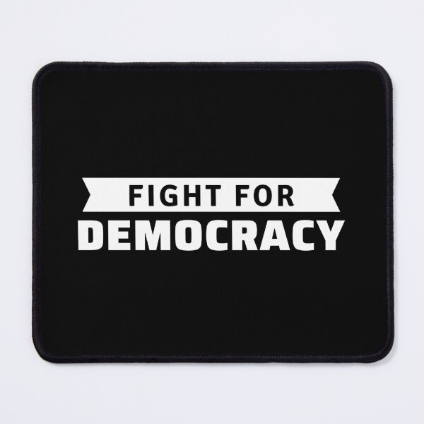 Item preview, Fight For Democracy - Freedom designed and sold by ViewerEqualsPhoton.