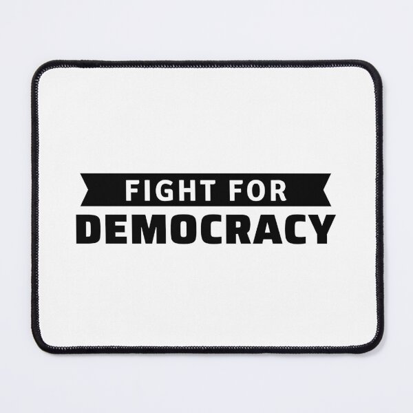 Item preview, Fight For Democracy - Freedom designed and sold by ViewerEqualsPhoton.