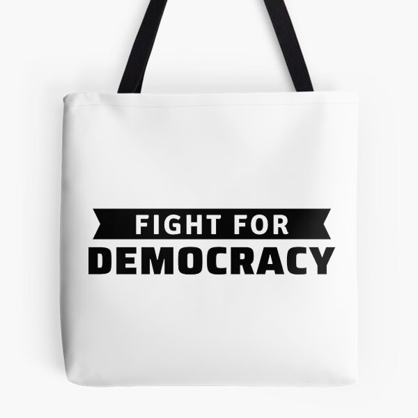 Item preview, Fight For Democracy - Freedom designed and sold by ViewerEqualsPhoton.