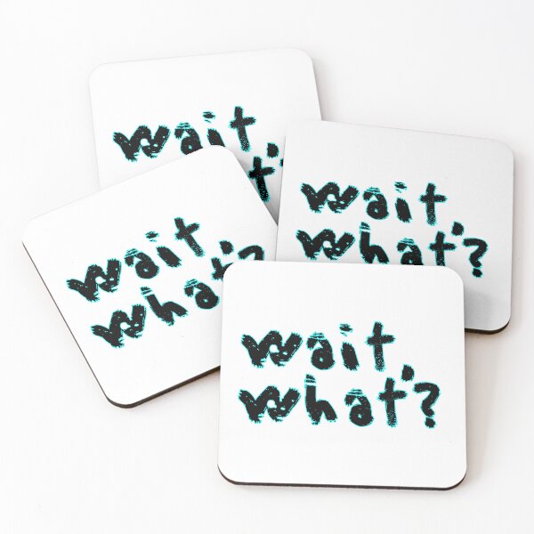 Item preview, wait,what? designed and sold by raheel27.