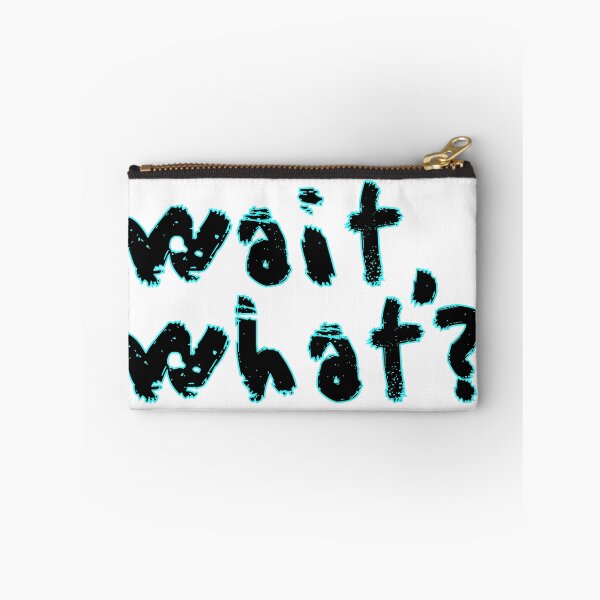 Item preview, wait,what? designed and sold by raheel27.