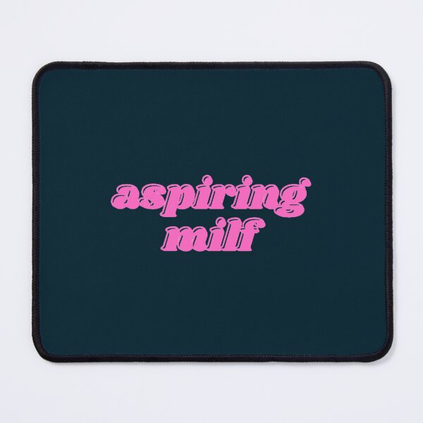 Item preview, Aspiring milf designed and sold by DanaSchmid.
