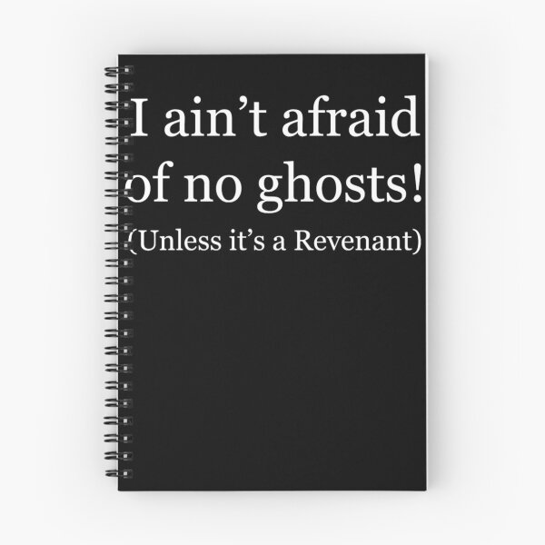 Item preview, I ain't afraid of no ghosts! (Unless it's a Revenant) Phasmophobia  designed and sold by AUSTINMERSON.