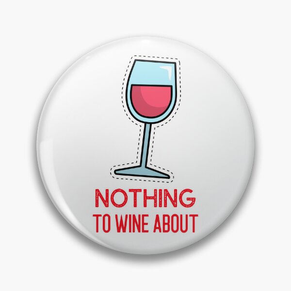 Item preview, Nothing to wine about designed and sold by dgutpro87.