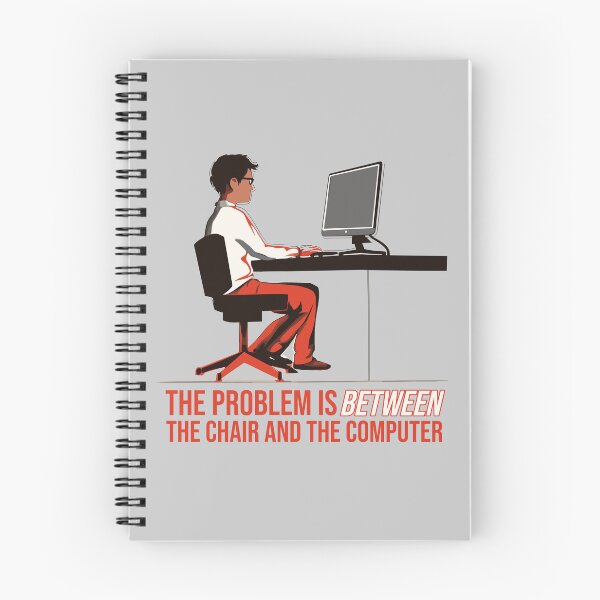 Item preview, The problem is between the chair and the computer. designed and sold by Nange and Gabe.
