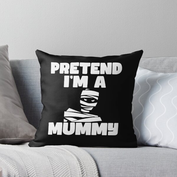 Item preview, Pretend I'm A Mummy funny halloween costume designed and sold by ThreadmyCanvas.