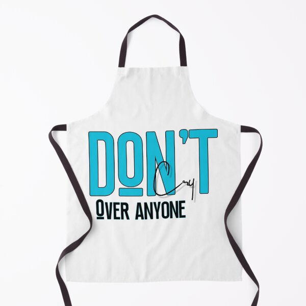 Item preview, don’t cry over anyone designed and sold by raheel27.
