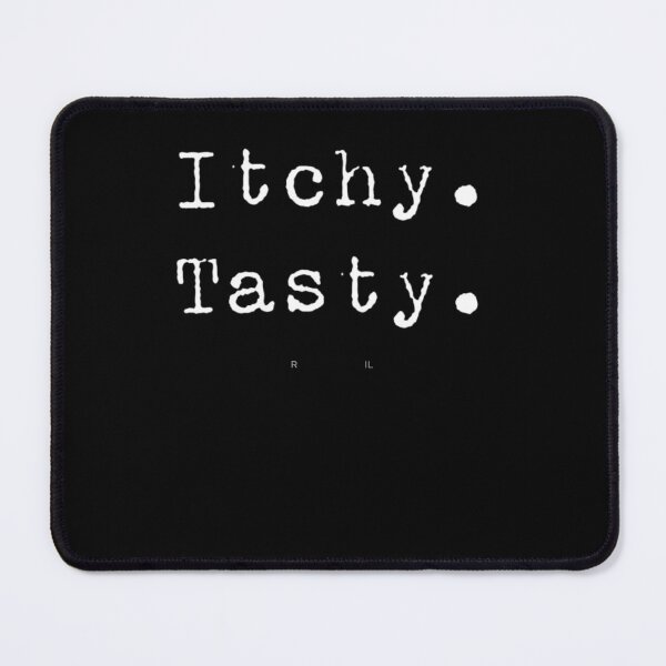 Item preview, Itchy. Tasty.  designed and sold by DAVIDOATRIGHT.
