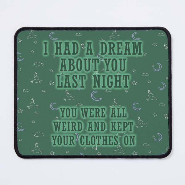 Item preview, I Had A Dream About You - Green designed and sold by Fanarchist.
