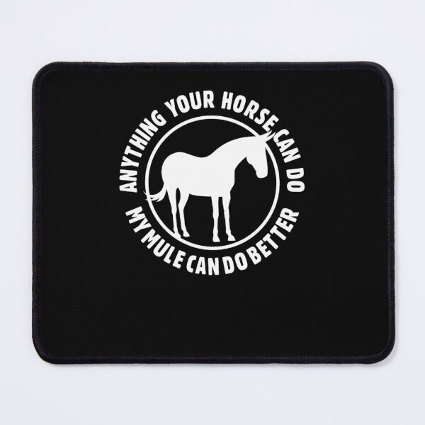 Item preview, Anything Your Horse Can Do, My Mule Can Do Better Nicker Stickers® on Redbubble designed and sold by HollisMonahan69.