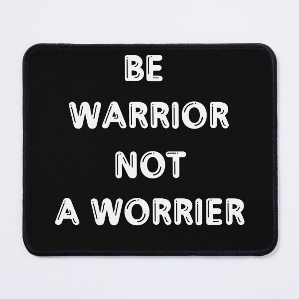 Item preview, BE​ WARRIOR​ NOT​ A​ WORRIER​ designed and sold by ShounenGifts.