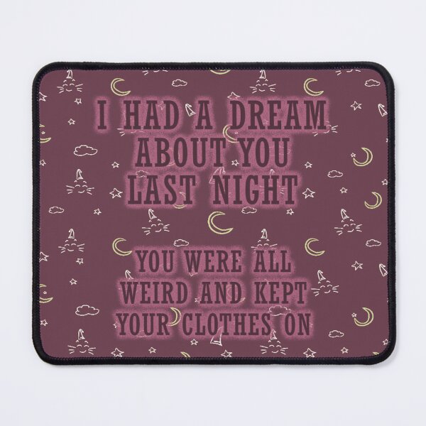 Item preview, I Had A Dream About You - Maroon designed and sold by Fanarchist.