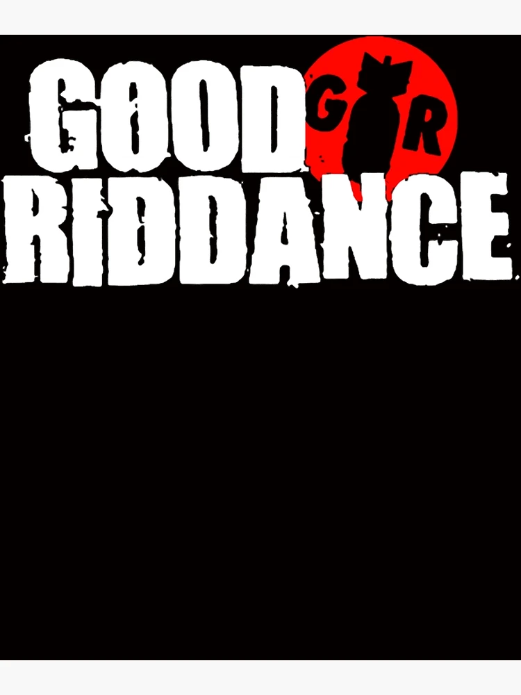 Thumbnail 3 of 3, Poster, Good Riddance designed and sold by ScottSteeleas.