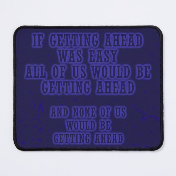 Item preview, Getting Ahead - Blue designed and sold by Fanarchist.