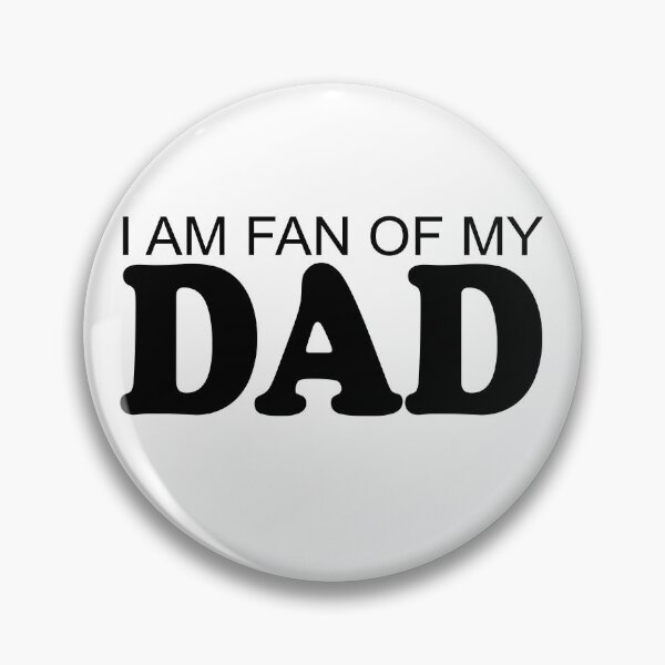 Item preview, I am FAN of my DAD designed and sold by cedricchong.