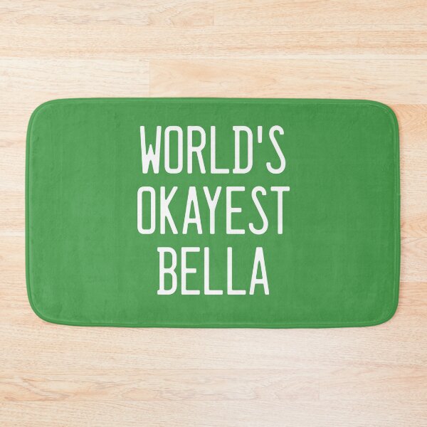Item preview, World's Okayest Bella designed and sold by TimespunThreads.