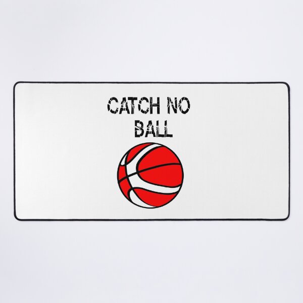 Item preview, Catch No Ball designed and sold by UniqueDesignHub.