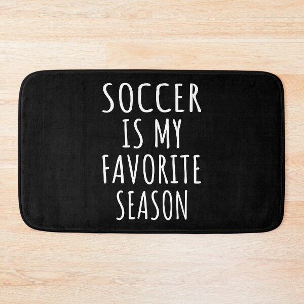 Item preview, Soccer Is My Favorite Season I designed and sold by Lemon Pepper.