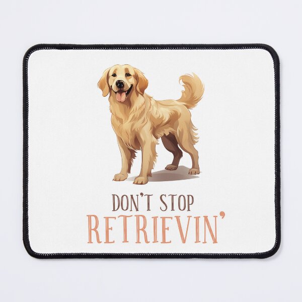 Item preview, Don't Stop Retrievin! Cute and Funny Dog Retriever Design. designed and sold by KortsaCrea.