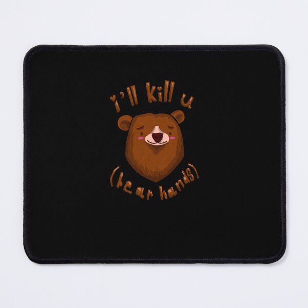 Item preview, Cute Bear drawing i’ll kil you bear hand designed and sold by SheridanRuther.