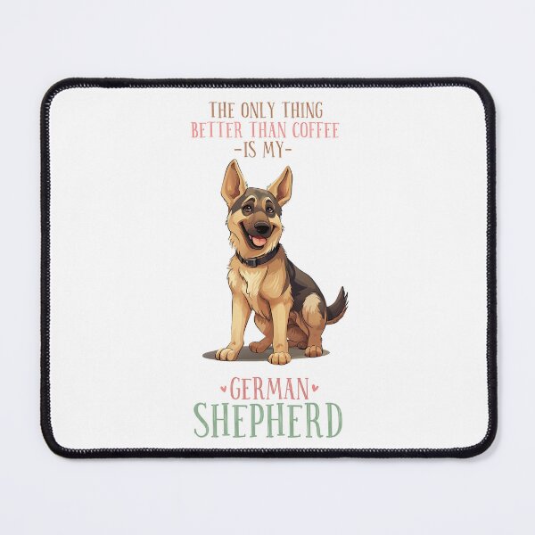 Item preview, The only thing better than my coffee is my German Shepherd. Cute and funny Dog Design. designed and sold by KortsaCrea.
