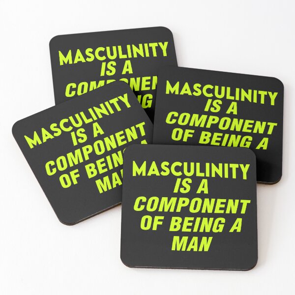Item preview, Masculinity is a component of being a man  designed and sold by WeGotThat.