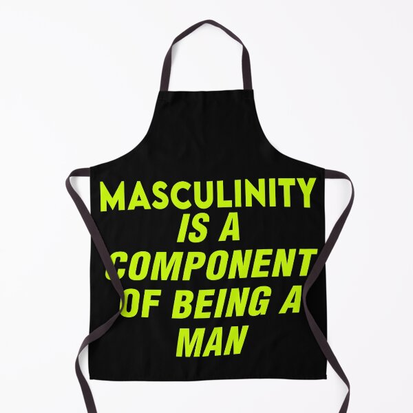 Item preview, Masculinity is a component of being a man designed and sold by WeGotThat.