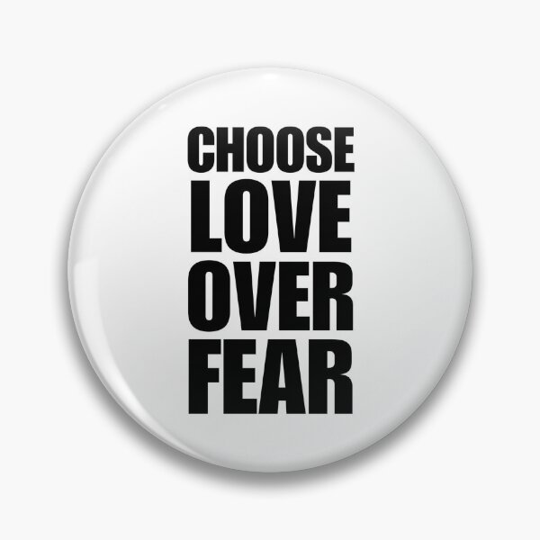 Item preview, Choose Love Over Fear designed and sold by Scorpius11.