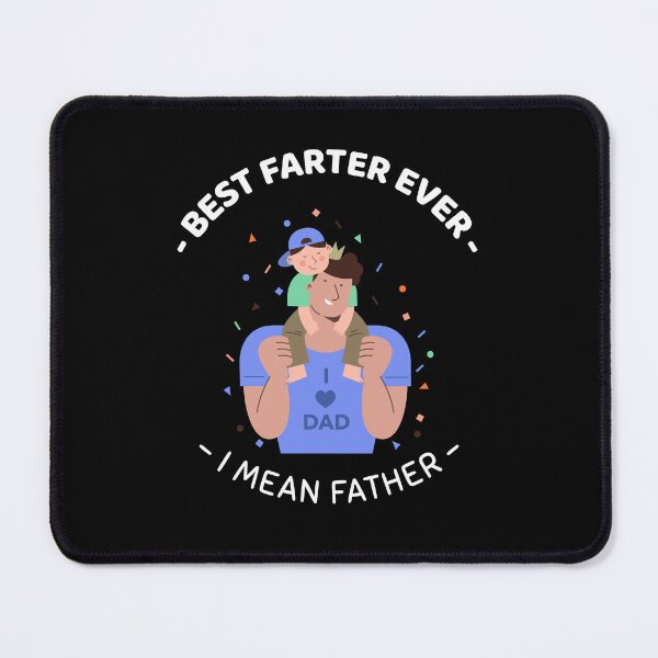 Item preview, Best Farter Ever, I Mean Father designed and sold by crazydotdesigns.
