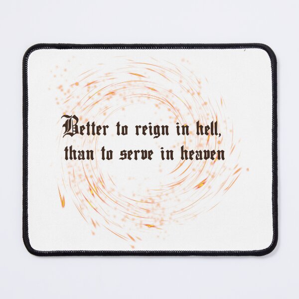 Item preview, Milton's Bold Proclamation: "Better to reign in hell, than to serve in heaven." designed and sold by wordartistry.