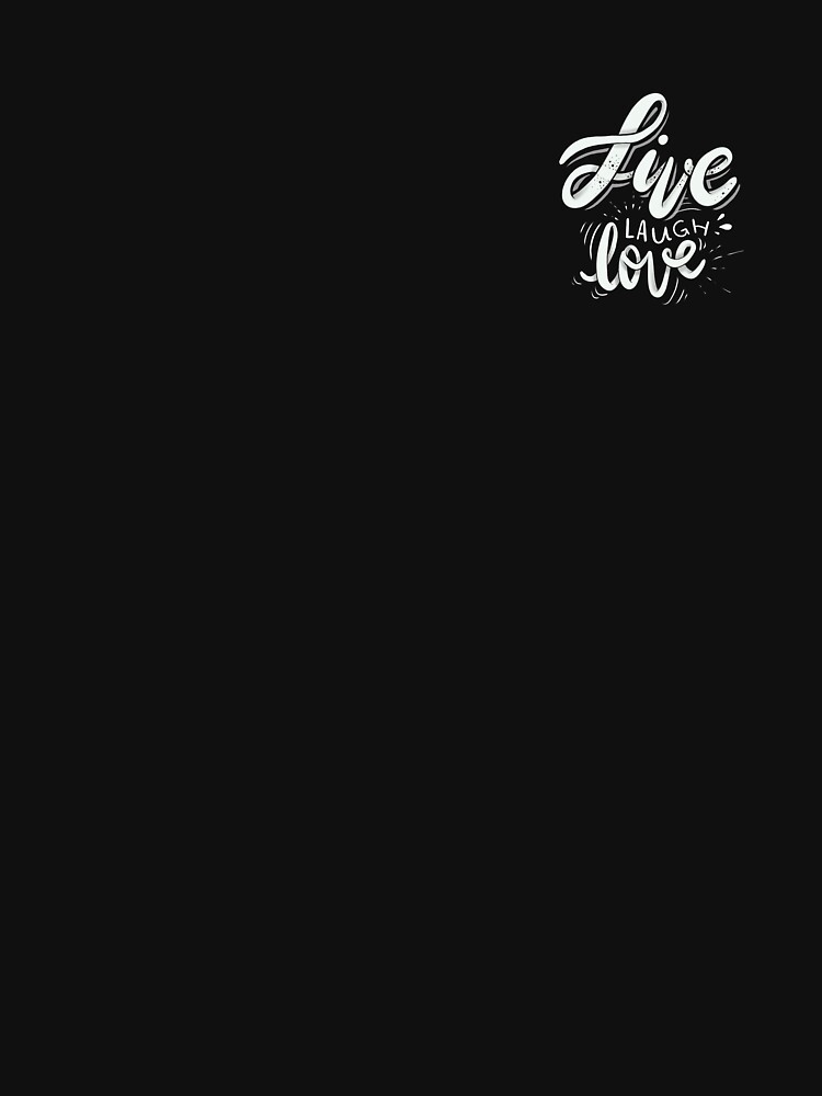 Live Laugh Love by mirunasfia