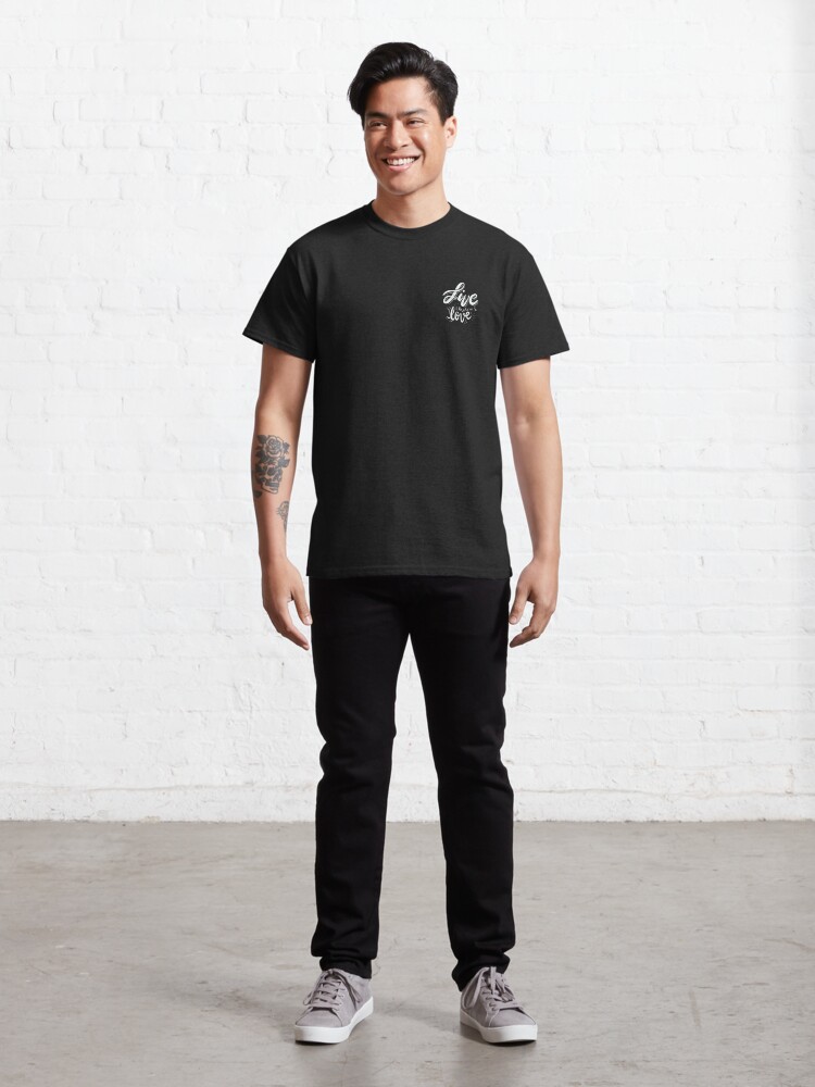 Alternate view of Live Laugh Love Classic T-Shirt
