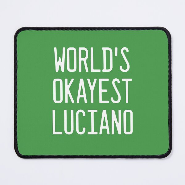 Item preview, World's Okayest Luciano designed and sold by TimespunThreads.