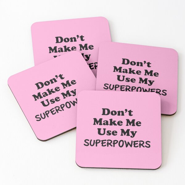 Item preview, Don't make me use my superpowers designed and sold by clamentine.