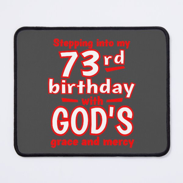 Item preview, Stepping into my 73rd birthday with GODs grace and mercy designed and sold by giftfromheart.