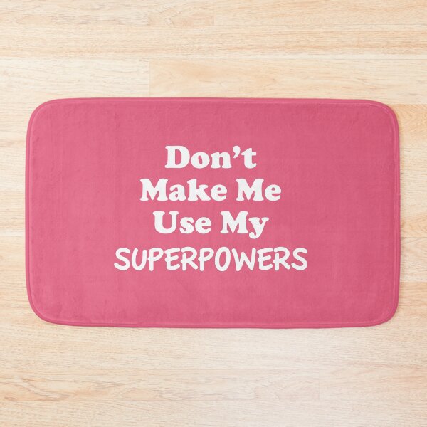 Item preview, Don't make me use my superpowers designed and sold by clamentine.