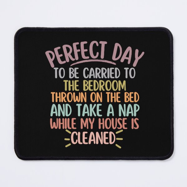 Item preview, Funny Perfect Day Bed Nap designed and sold by SunfullyYours.