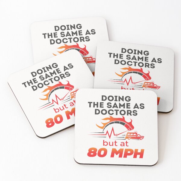 Item preview, Funny EMT Paramedic Doing the Same as Doctors But at 80 MPH designed and sold by jaygo.