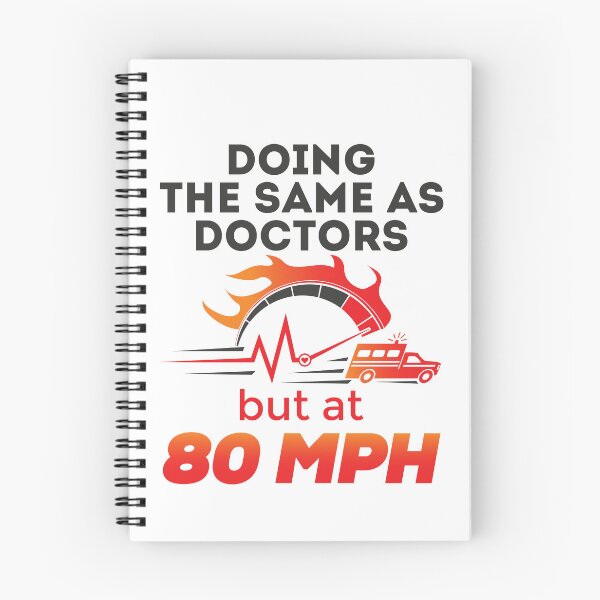 Item preview, Funny EMT Paramedic Doing the Same as Doctors But at 80 MPH designed and sold by jaygo.