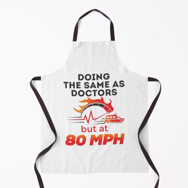 Item preview, Funny EMT Paramedic Doing the Same as Doctors But at 80 MPH designed and sold by jaygo.