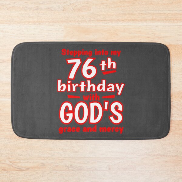 Item preview, Stepping into my 76th birthday with GODs grace and mercy designed and sold by giftfromheart.