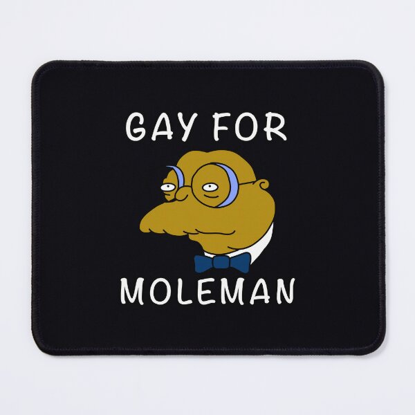 Item preview, Gay for Moleman designed and sold by gegqqspuhw53.