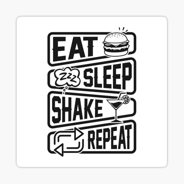 Item preview, Eat Sleep Shake Repeat designed and sold by badassbartender.