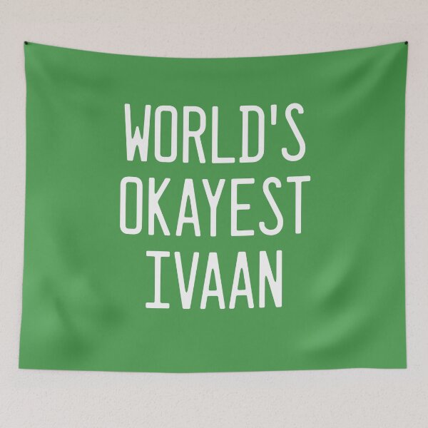 Item preview, World's Okayest Ivaan designed and sold by TimespunThreads.