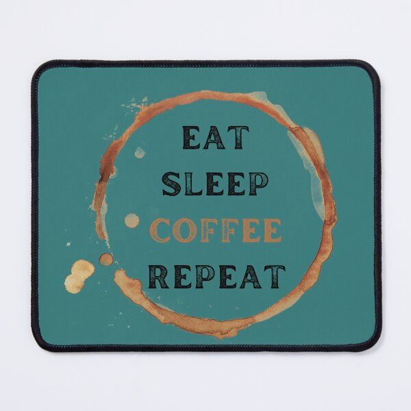 Item preview,  Eat Sleep Coffee Repeat designed and sold by Shanta S.