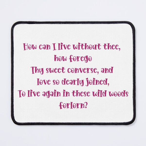 Item preview, Milton's Melancholic Muse: "How can I live without thee..." designed and sold by wordartistry.