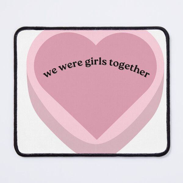 Item preview, we were girls together candy quote designed and sold by bumbumbum17.