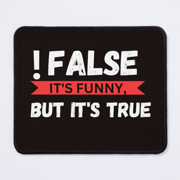 Item preview, FALSE IT'S FUNNY BECAUSE IT'S TRUE POGRAME QUOTES CLASSIC T- SHIRT designed and sold by sangram9337.